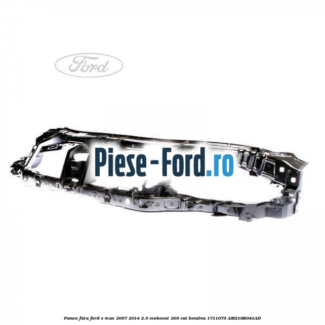 Panou fata Ford S-Max 2007-2014 2.0 EcoBoost 203 cai benzina