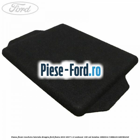 Ornament porbagaj sustinere polita hayon stanga Ford Fiesta 2013-2017 1.0 EcoBoost 100 cai benzina