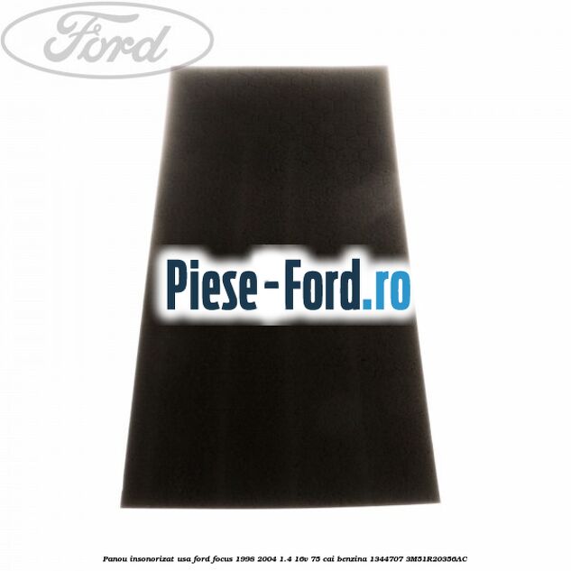 Panou insonorizat usa Ford Focus 1998-2004 1.4 16V 75 cai benzina