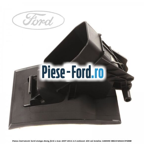 Panou instrument bord stanga ebony Ford S-Max 2007-2014 2.0 EcoBoost 203 cai benzina