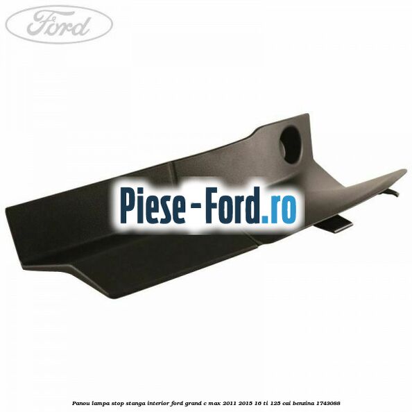 Panou lampa stop stanga interior Ford Grand C-Max 2011-2015 1.6 Ti 125 cai #7EF8E37562
