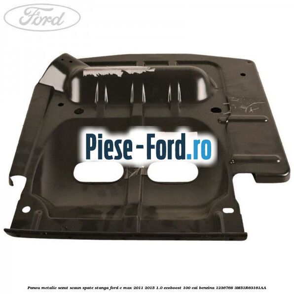 Panou metalic sezut scaun spate stanga Ford C-Max 2011-2015 1.0 EcoBoost 100 cai benzina