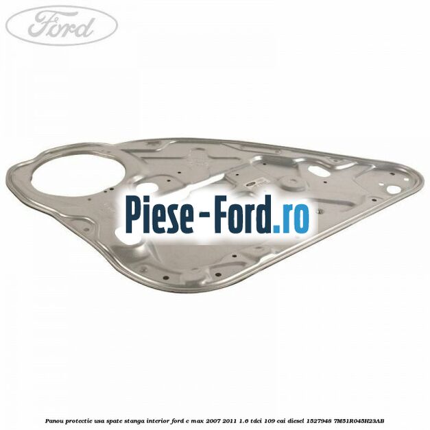 Panou protectie usa spate stanga interior Ford C-Max 2007-2011 1.6 TDCi 109 cai diesel