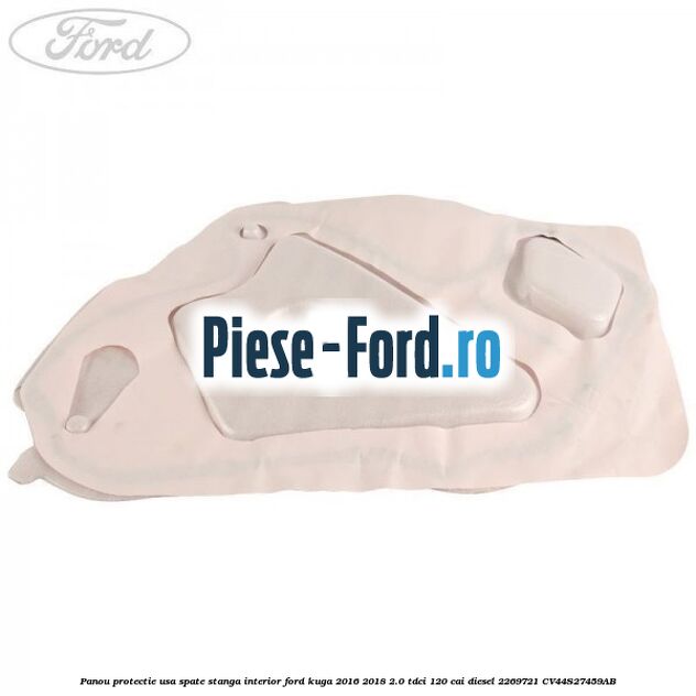 Panou protectie usa spate stanga interior Ford Kuga 2016-2018 2.0 TDCi 120 cai diesel