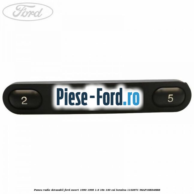 Panou radio detasabil Ford Escort 1990-1995 1.8 16V 130 cai benzina #8AB5231EF4