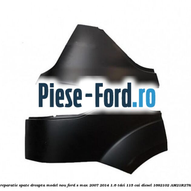 Panou reparatie spate dreapta Ford S-Max 2007-2014 1.6 TDCi 115 cai diesel