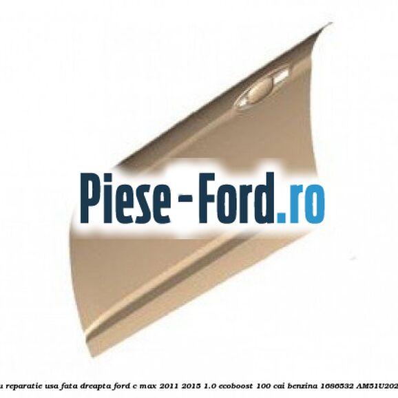 Panou fata stanga Ford C-Max 2011-2015 1.0 EcoBoost 100 cai benzina