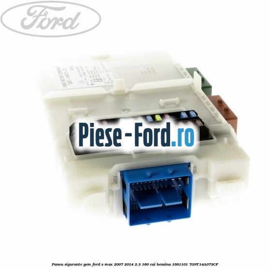 Panou sigurante GEM Ford S-Max 2007-2014 2.3 160 cai benzina
