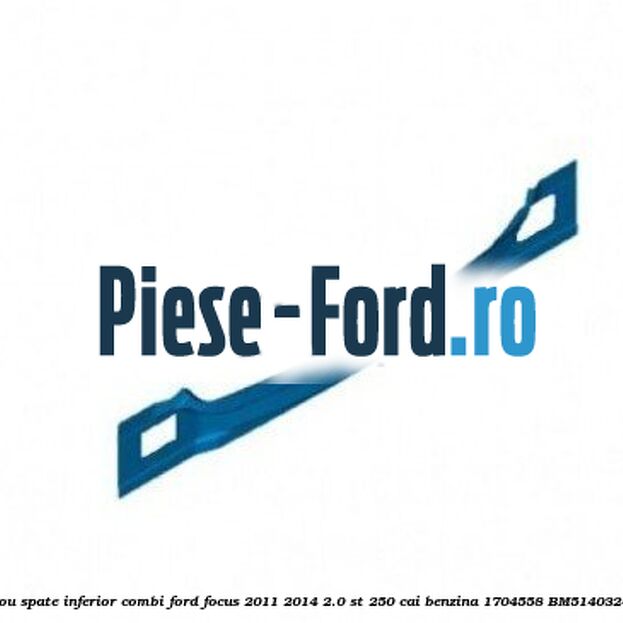 Panou spate inferior 4 usi berlina Ford Focus 2011-2014 2.0 ST 250 cai benzina