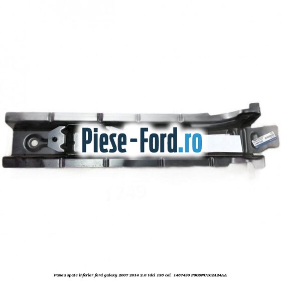 Panou spate inferior Ford Galaxy 2007-2014 2.0 TDCi 136 cai  #E369B24844