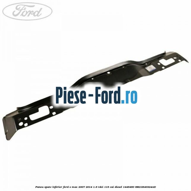 Panou spate inferior Ford S-Max 2007-2014 1.6 TDCi 115 cai diesel