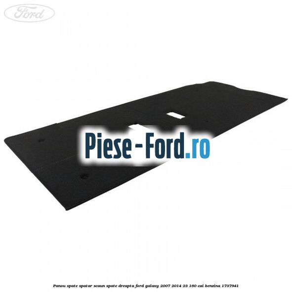 Panou spate spatar scaun spate dreapta Ford Galaxy 2007-2014 2.3 160 cai #69CB390F22