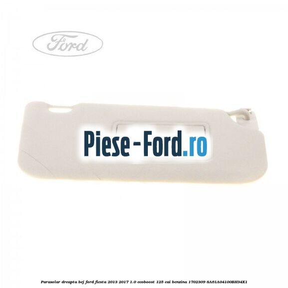 Clips prindere parasolar Ford Fiesta 2013-2017 1.0 EcoBoost 125 cai benzina
