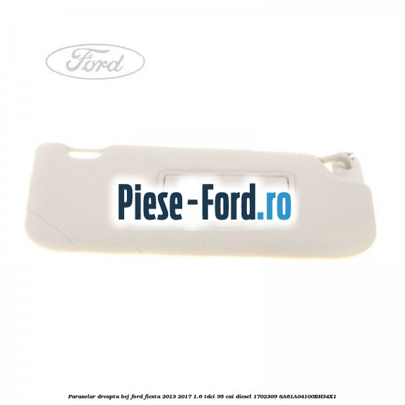Clips prindere parasolar Ford Fiesta 2013-2017 1.6 TDCi 95 cai diesel