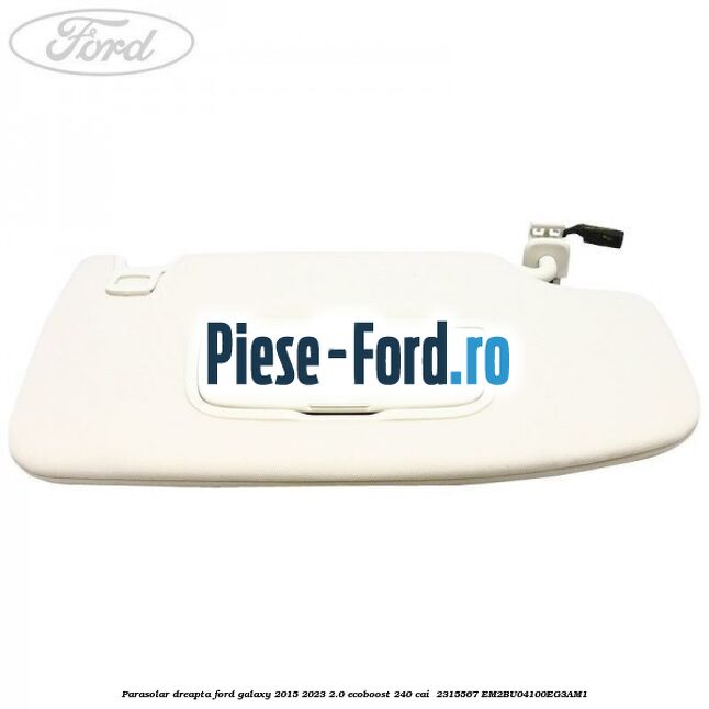 Parasolar dreapta Ford Galaxy 2015-2023 2.0 EcoBoost 240 cai  #47D170F6F8