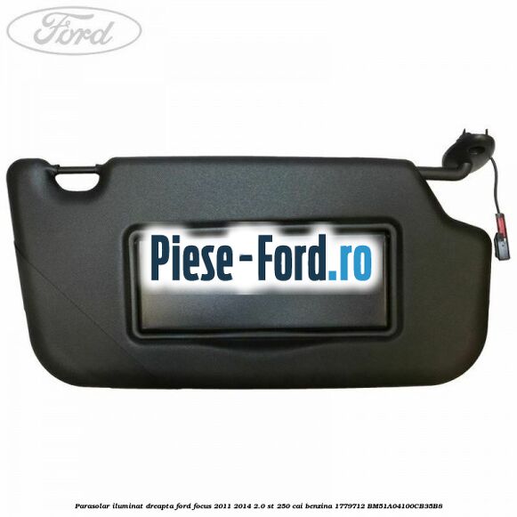 Parasolar iluminat dreapta Ford Focus 2011-2014 2.0 ST 250 cai benzina