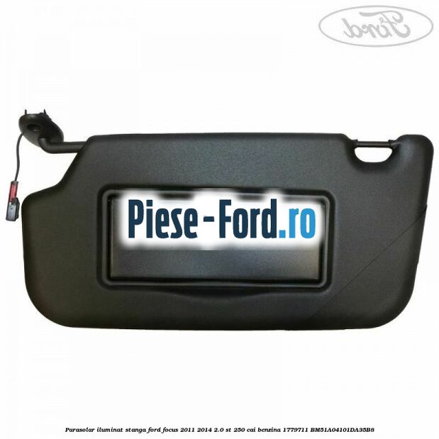 Parasolar iluminat stanga Ford Focus 2011-2014 2.0 ST 250 cai benzina