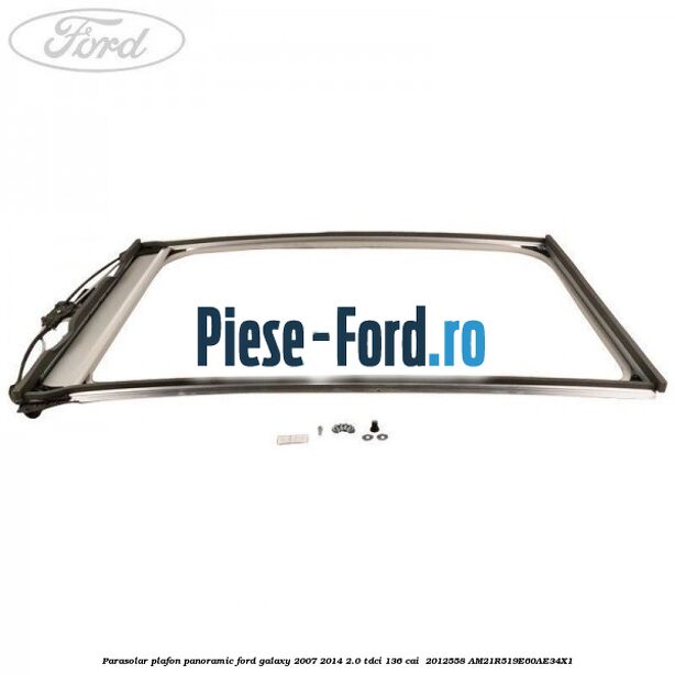 Parasolar plafon panoramic Ford Galaxy 2007-2014 2.0 TDCi 136 cai  #3CD175183D