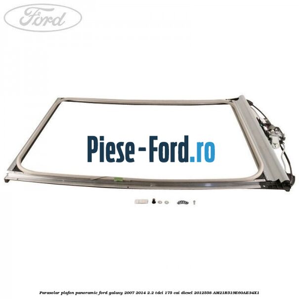 Parasolar plafon panoramic Ford Galaxy 2007-2014 2.2 TDCi 175 cai diesel