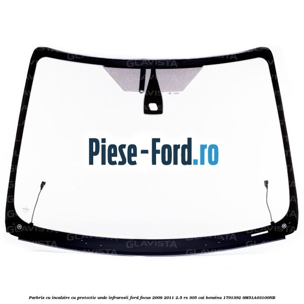 Parbriz cu incalzire Ford Focus 2008-2011 2.5 RS 305 cai benzina