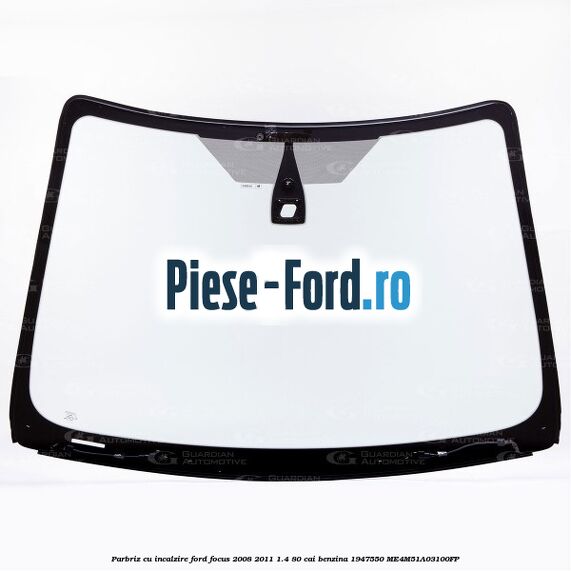 Parbriz cu incalzire Ford Focus 2008-2011 1.4 80 cai benzina #C5AF1B4566