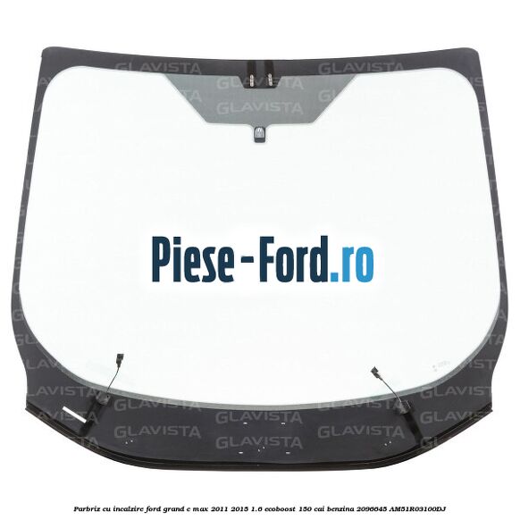 Parbriz cu incalzire Ford Grand C-Max 2011-2015 1.6 EcoBoost 150 cai benzina