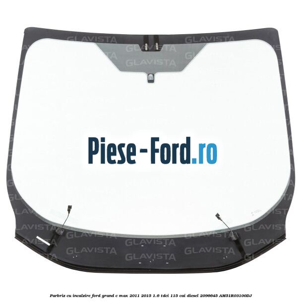 Parbriz cu incalzire Ford Grand C-Max 2011-2015 1.6 TDCi 115 cai diesel