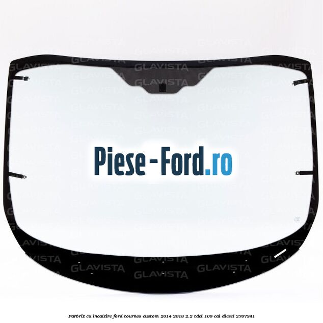 Parbriz cu incalzire Ford Tourneo Custom 2014-2018 2.2 TDCi 100 cai diesel