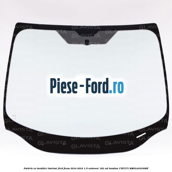 Parbriz cu incalzire, laminat Ford Focus 2014-2018 1.5 EcoBoost 182 cai benzina