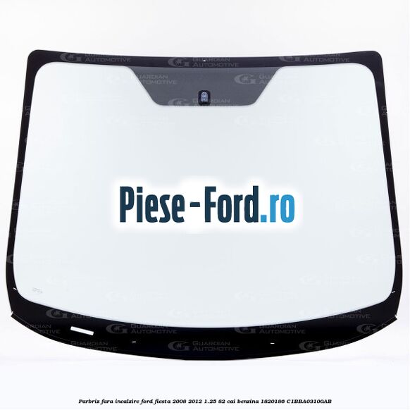 Parbriz fara incalzire Ford Fiesta 2008-2012 1.25 82 cai benzina