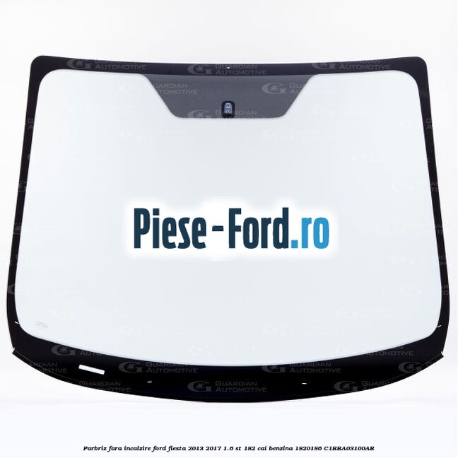 Parbriz fara incalzire Ford Fiesta 2013-2017 1.6 ST 182 cai benzina