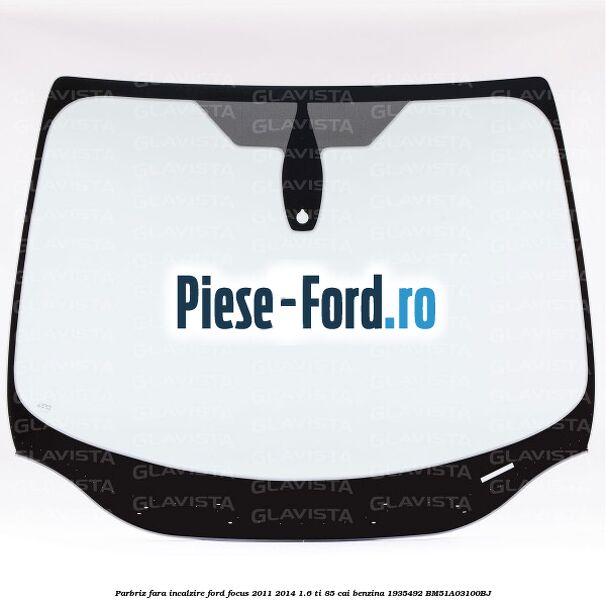 Parbriz fara incalzire Ford Focus 2011-2014 1.6 Ti 85 cai benzina
