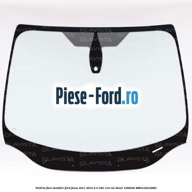 Parbriz fara incalzire Ford Focus 2011-2014 2.0 TDCi 115 cai diesel