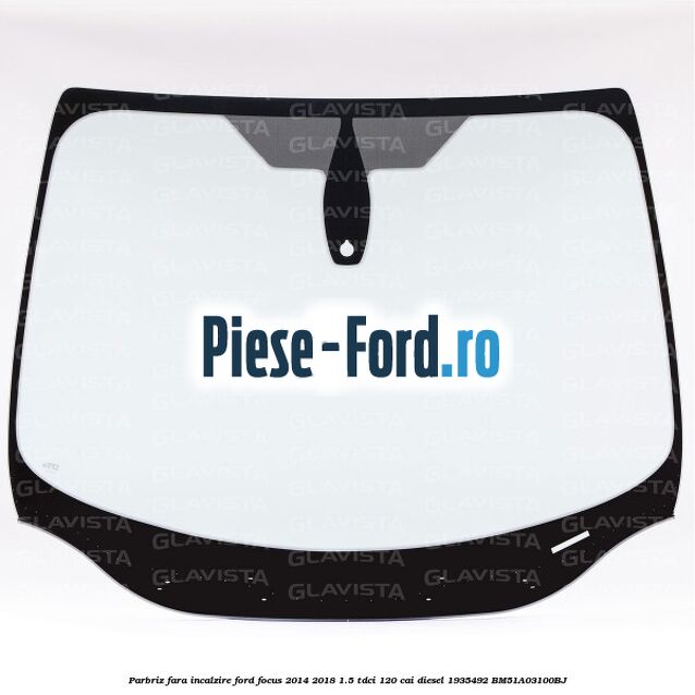 Parbriz cu incalzire, laminat Ford Focus 2014-2018 1.5 TDCi 120 cai diesel