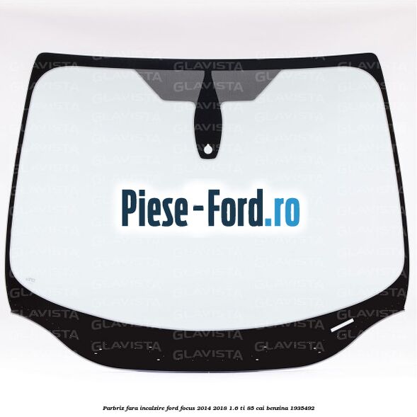 Parbriz fara incalzire Ford Focus 2014-2018 1.6 Ti 85 cai