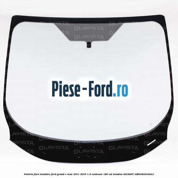 Parbriz cu incalzire si scut termic Ford Grand C-Max 2011-2015 1.6 EcoBoost 150 cai benzina