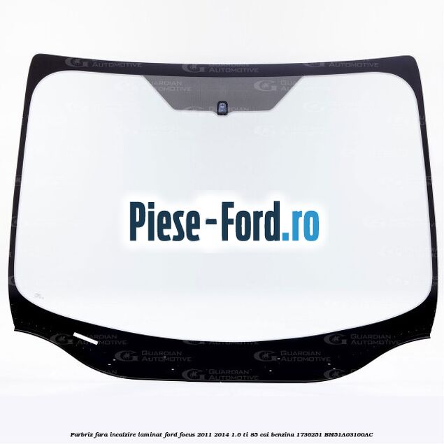 Parbriz fara incalzire, laminat Ford Focus 2011-2014 1.6 Ti 85 cai benzina