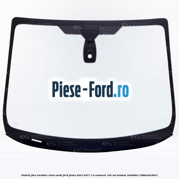 Parbriz fara incalzire Ford Fiesta 2013-2017 1.0 EcoBoost 100 cai benzina