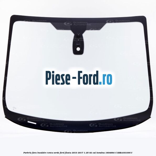 Parbriz fara incalzire Ford Fiesta 2013-2017 1.25 82 cai benzina