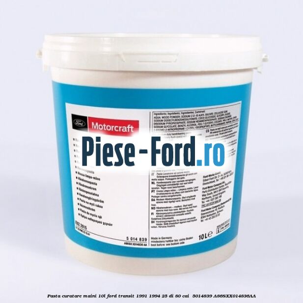 Pasta curatare maini 10L Ford Transit 1991-1994 2.5 DI 80 cai #A0C5AF021E