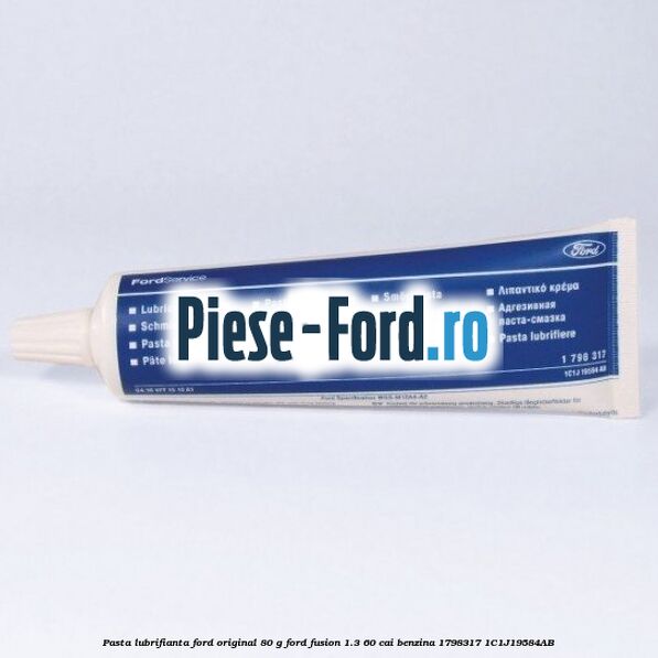 Lubrifiant culise etrier, cablu tensiune Ford original 100 G Ford Fusion 1.3 60 cai benzina