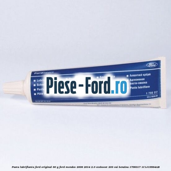 Pasta lubrifianta Ford original 80 G Ford Mondeo 2008-2014 2.0 EcoBoost 203 cai benzina