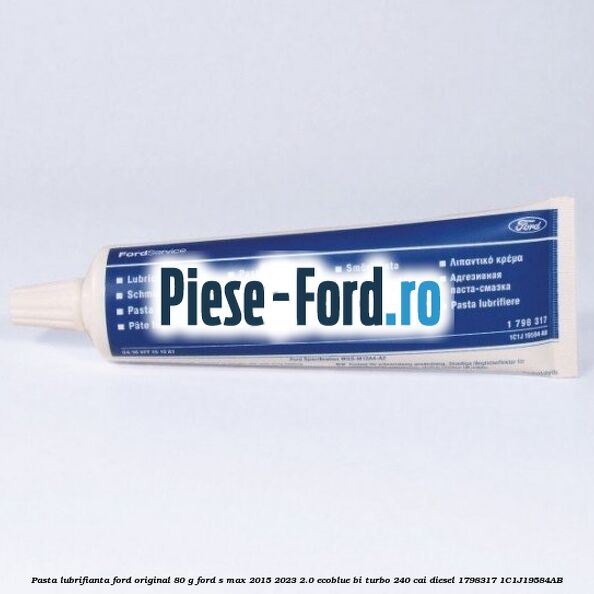 Pasta lubrifianta Ford original 80 G Ford S-Max 2015-2023 2.0 EcoBlue Bi-Turbo 240 cai diesel #5E69352459