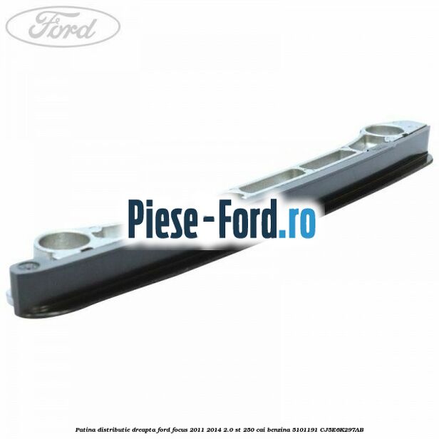 Patina distributie dreapta Ford Focus 2011-2014 2.0 ST 250 cai benzina