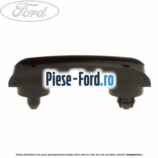 Patina distributie lant, parte principala Ford Mondeo 2014-2018 2.0 TDCi 4x4 180 cai diesel