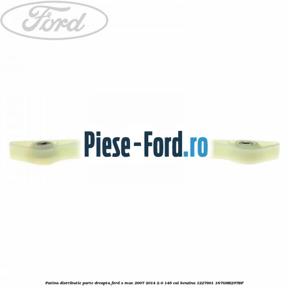 Patina distributie parte dreapta Ford S-Max 2007-2014 2.0 145 cai benzina #2EAB938653