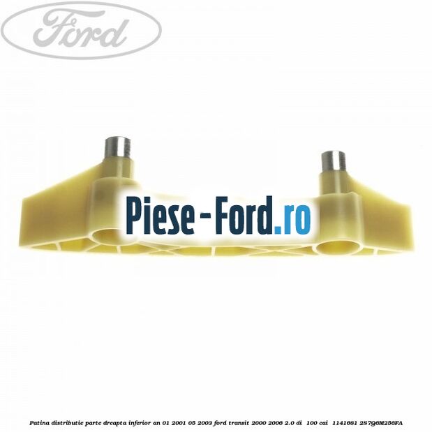 Patina distributie parte dreapta inferior an 01/2001-05/2003 Ford Transit 2000-2006 2.0 DI  100 cai  #2F6D93B4D9