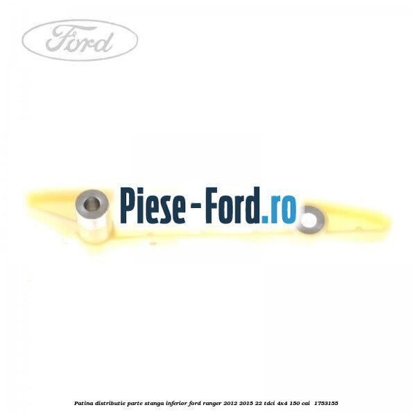 Patina distributie parte stanga inferior Ford Ranger 2012-2015 2.2 TDCi 4x4 150 cai #96444A81EC