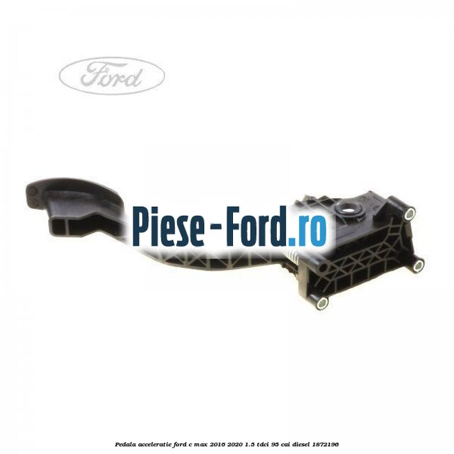 Pedala acceleratie Ford C-Max 2016-2020 1.5 TDCi 95 cai #E86040762A