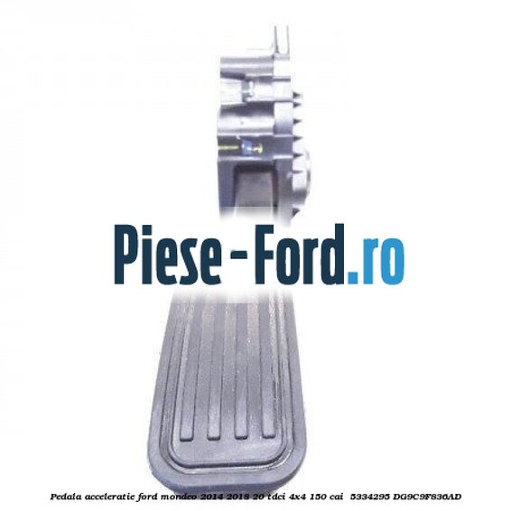 Pedala acceleratie Ford Mondeo 2014-2018 2.0 TDCi 4x4 150 cai #FF2F6C372D